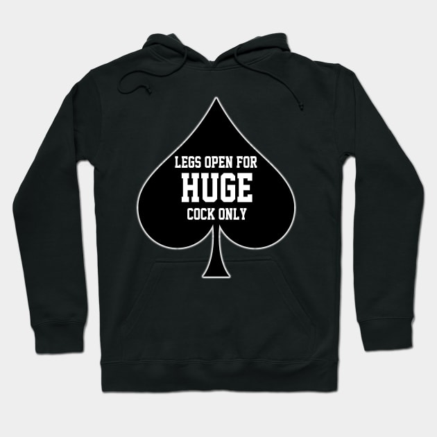 Legs Open For Huge Cock Only Queen Of Spades Hoodie by CoolApparelShop